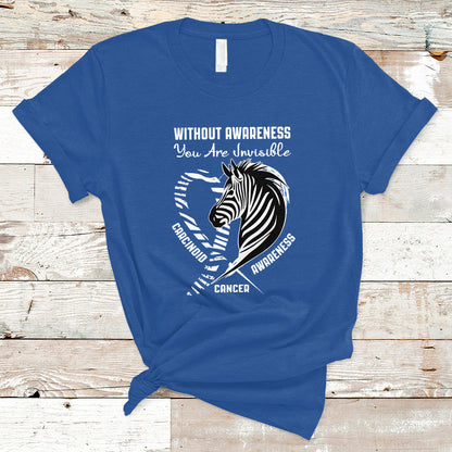 without-awareness-you-are-invisible-carcinoid-cancer-t-shirt