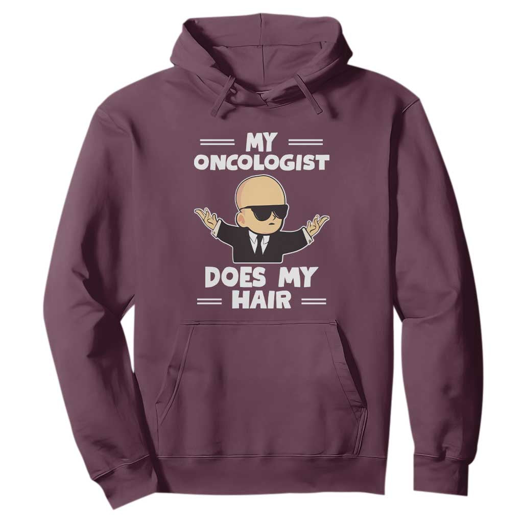 Chemotherapy Support Hoodie My Oncologist Does My Hair Cool Boys Man