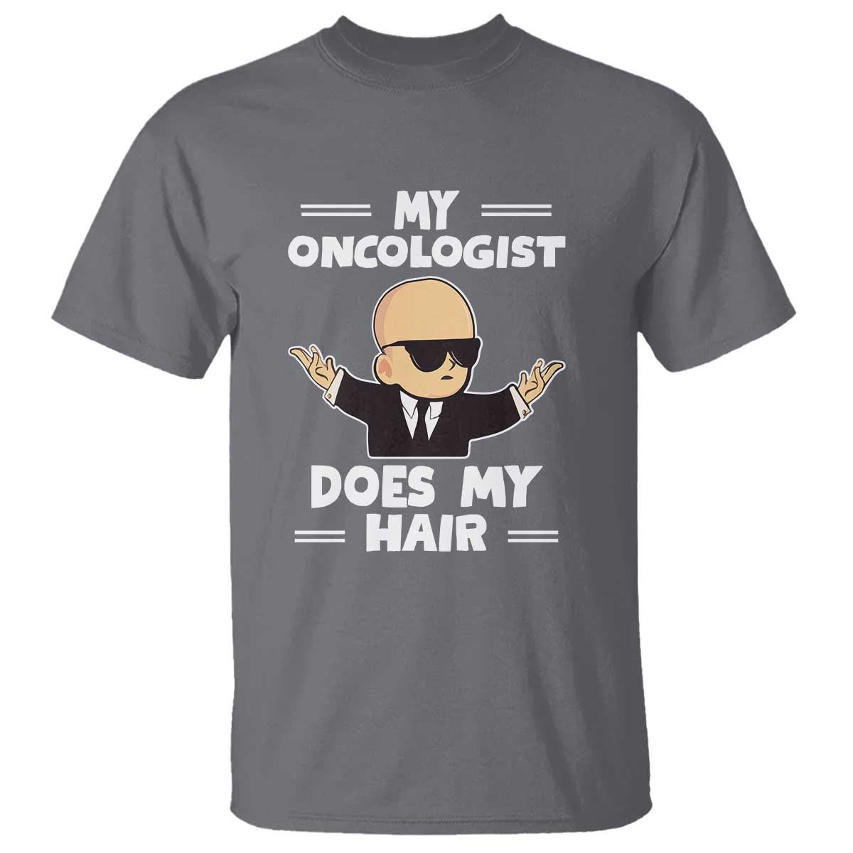 Chemotherapy Support T Shirt My Oncologist Does My Hair Cool Boys Man