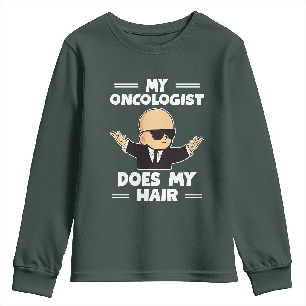 Chemotherapy Support Youth Sweatshirt My Oncologist Does My Hair Cool Boys Man