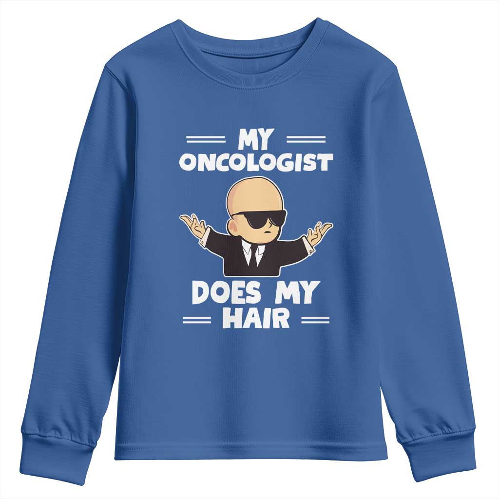 Chemotherapy Support Youth Sweatshirt My Oncologist Does My Hair Cool Boys Man