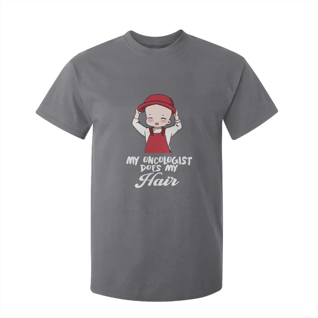 Chemotherapy Support T Shirt For Kid My Oncologist Does My Hair Cute Girls Woman