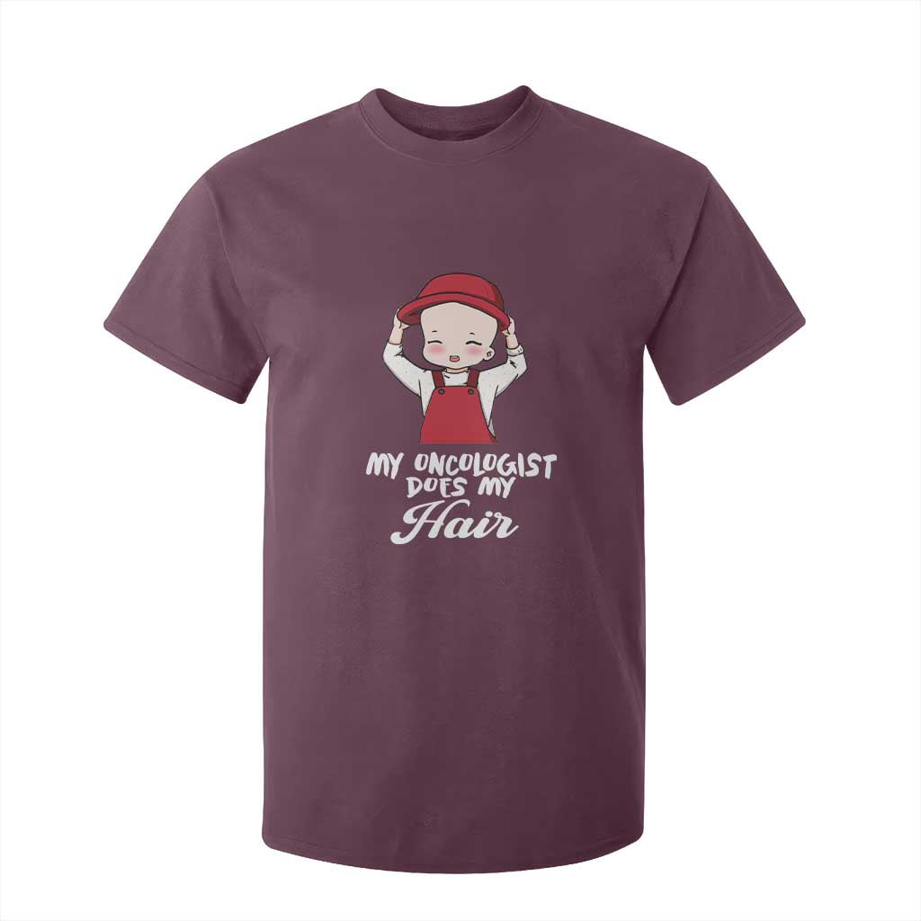 Chemotherapy Support T Shirt For Kid My Oncologist Does My Hair Cute Girls Woman