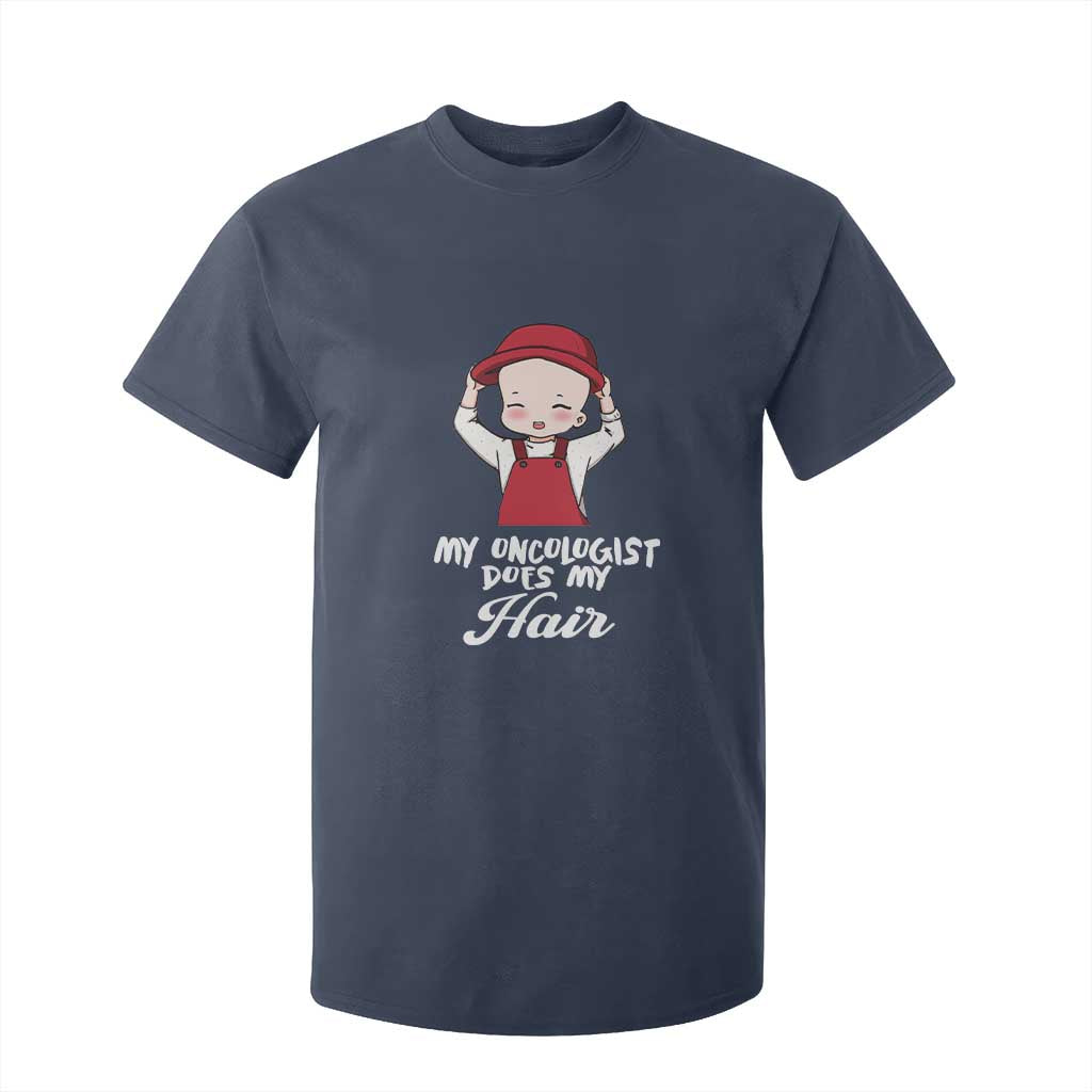Chemotherapy Support T Shirt For Kid My Oncologist Does My Hair Cute Girls Woman