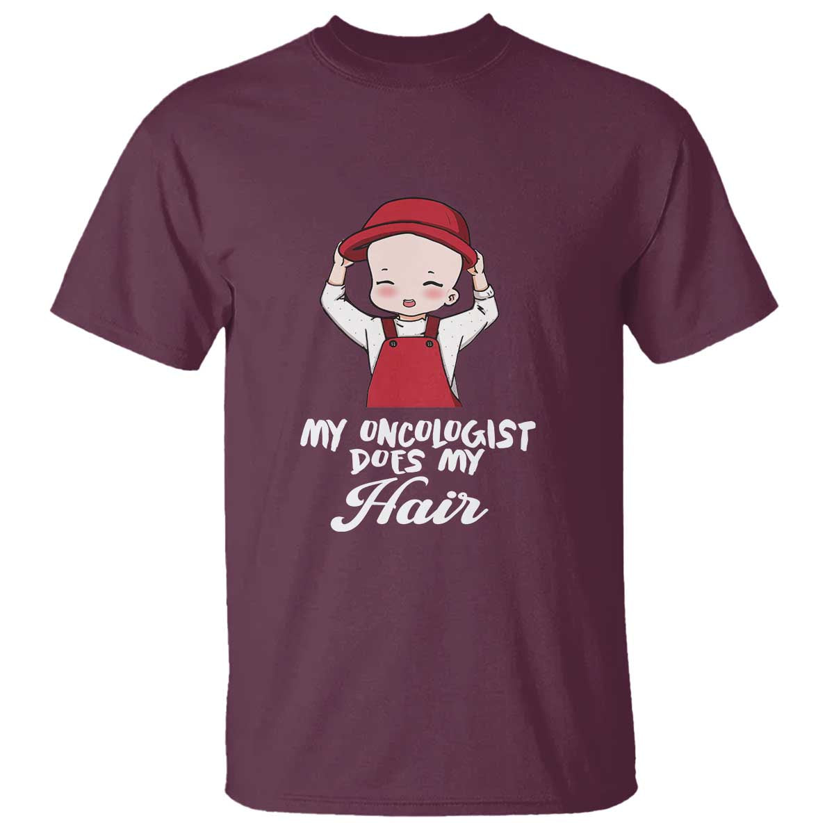 Chemotherapy Support T Shirt My Oncologist Does My Hair Cute Girls Woman