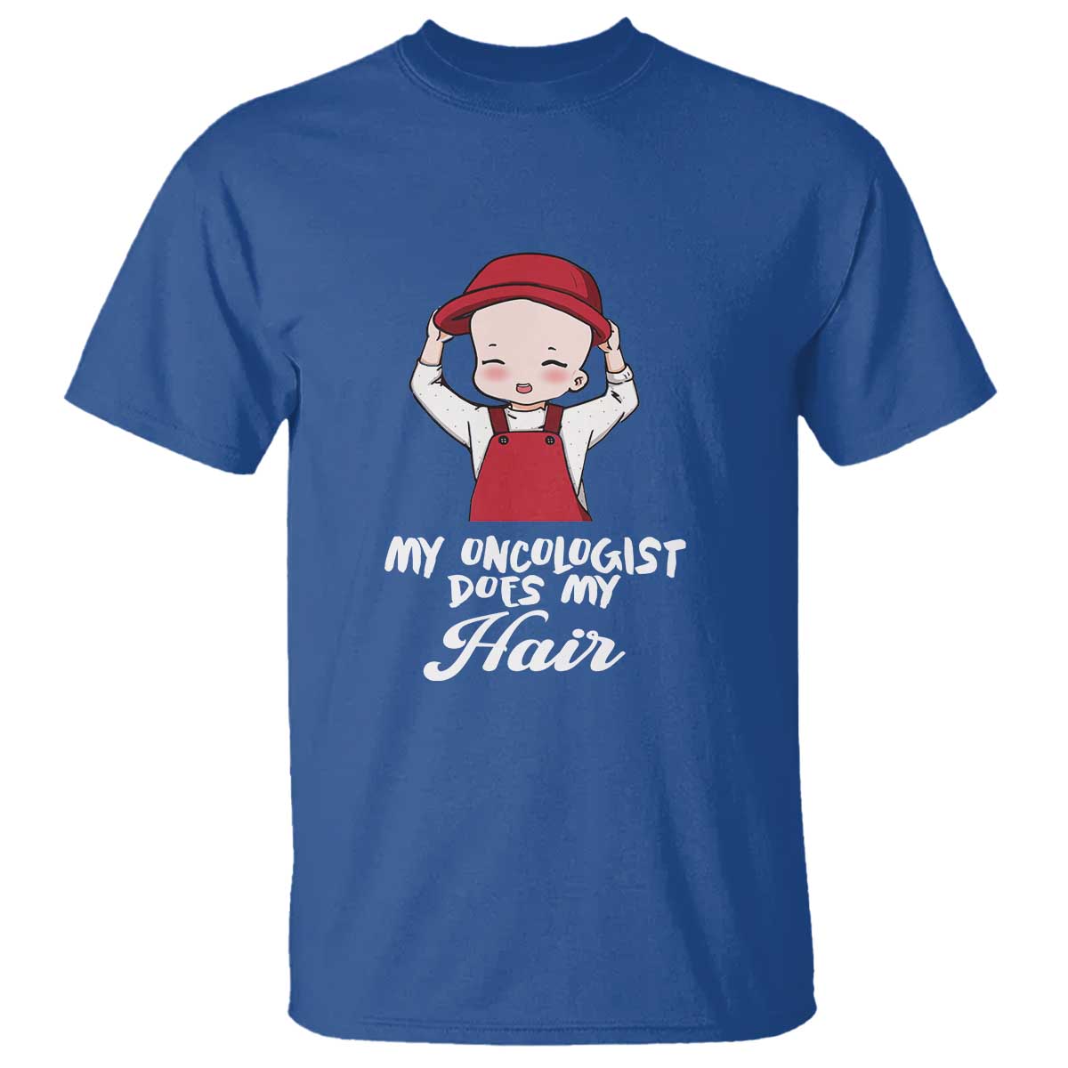 Chemotherapy Support T Shirt My Oncologist Does My Hair Cute Girls Woman