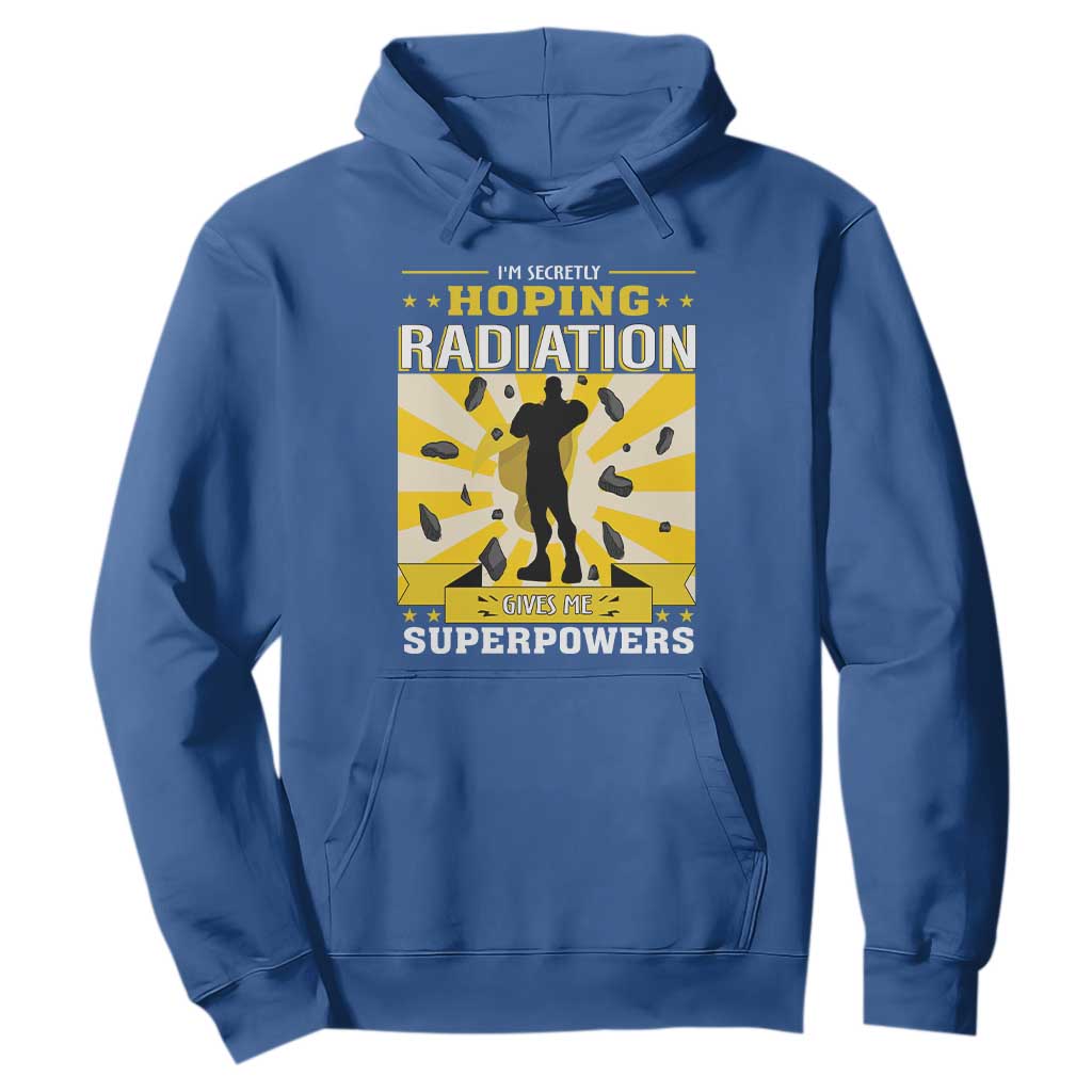 Chemotherapy Support Hoodie Radiation Gives Me Superpowers