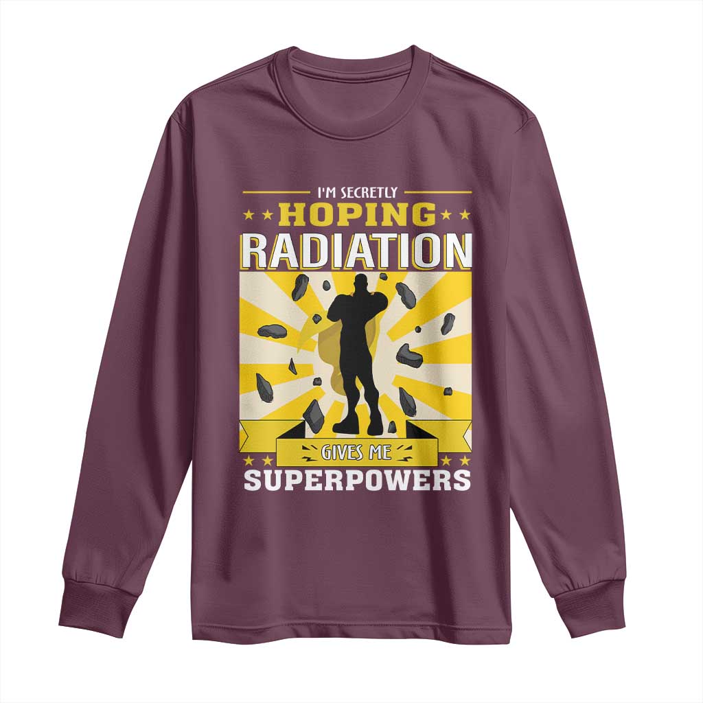 Chemotherapy Support Long Sleeve Shirt Radiation Gives Me Superpowers