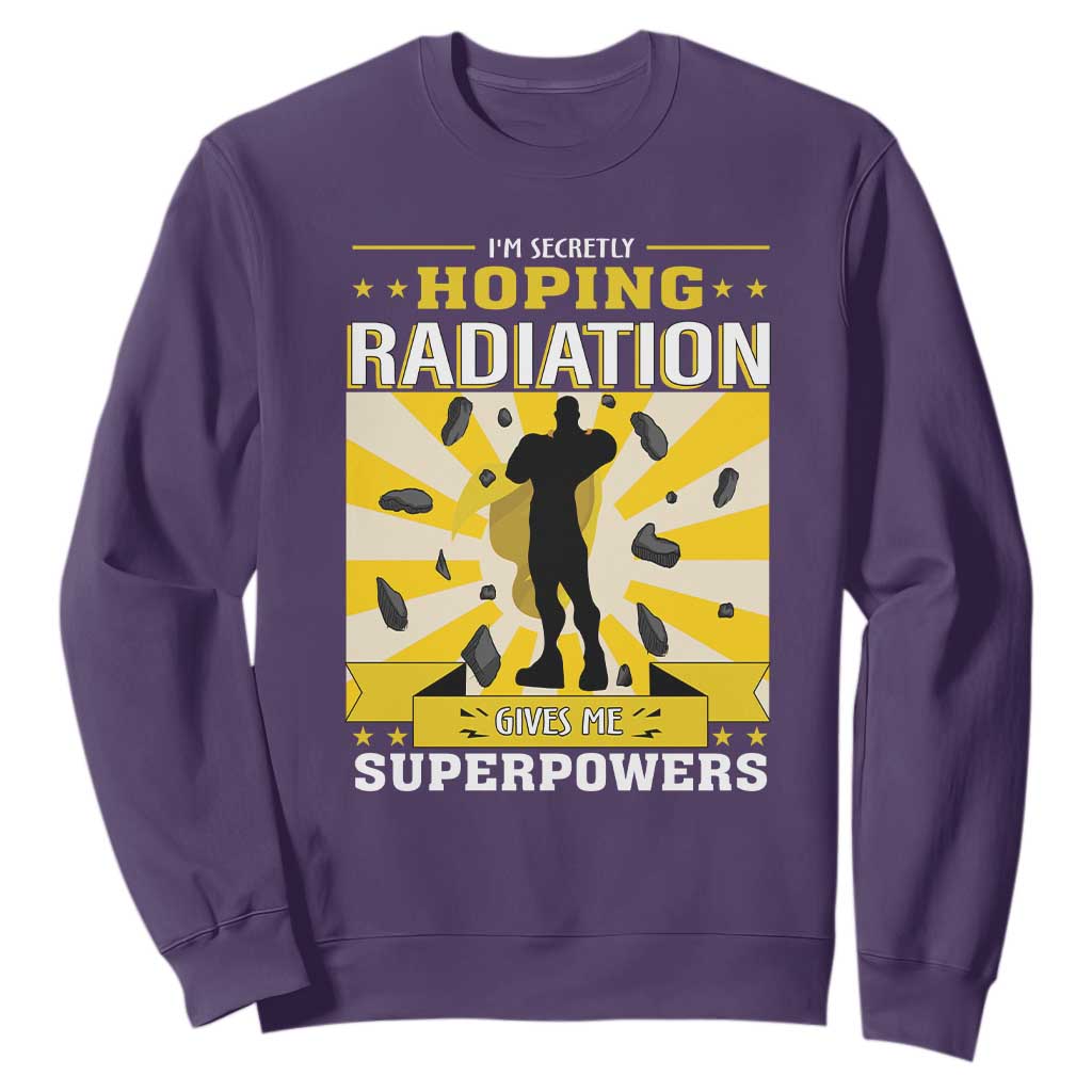 Chemotherapy Support Sweatshirt Radiation Gives Me Superpowers