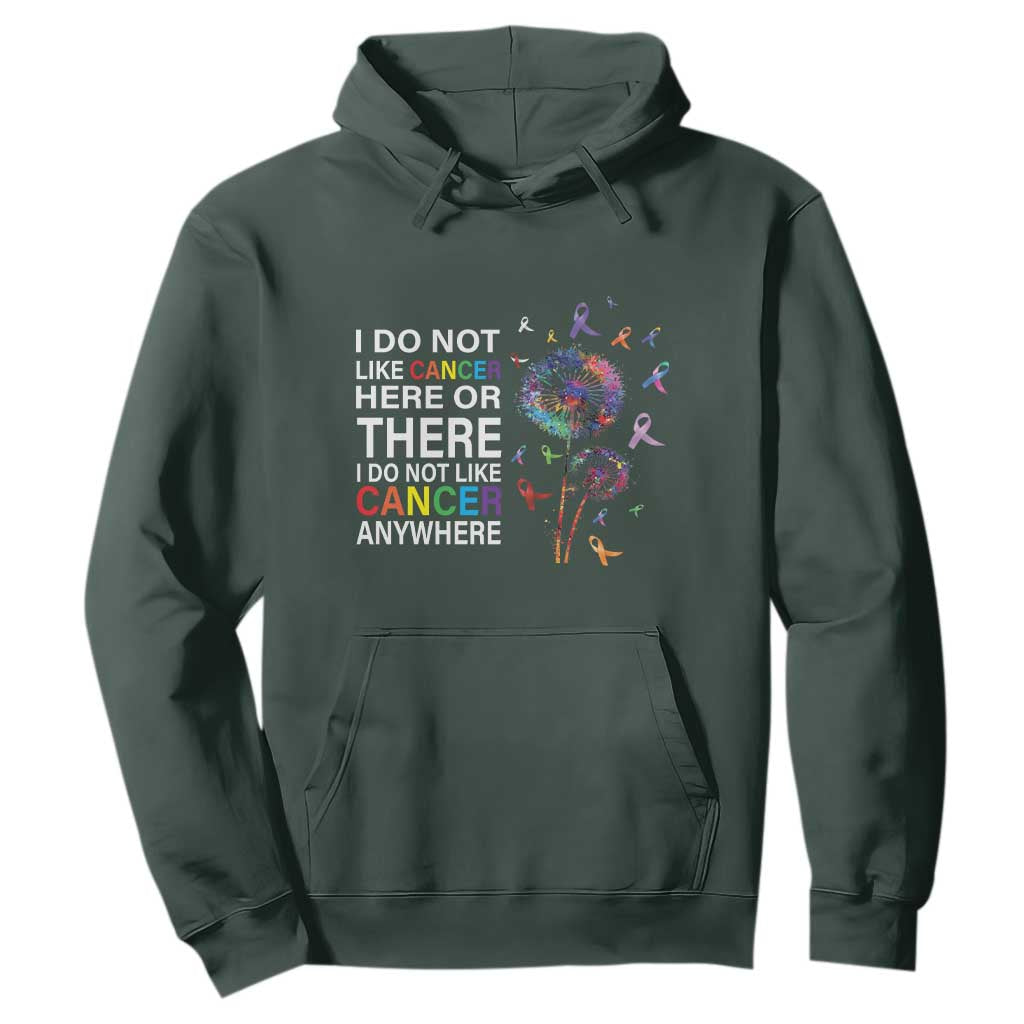 All Cancer Hoodie I Do Not Like Cancer Here Or There Anywhere