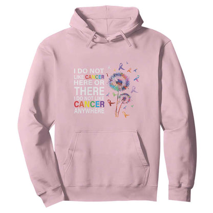 All Cancer Hoodie I Do Not Like Cancer Here Or There Anywhere
