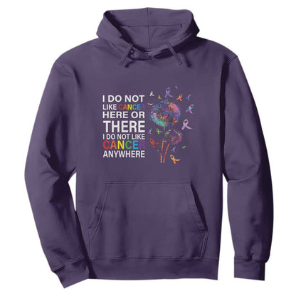 All Cancer Hoodie I Do Not Like Cancer Here Or There Anywhere