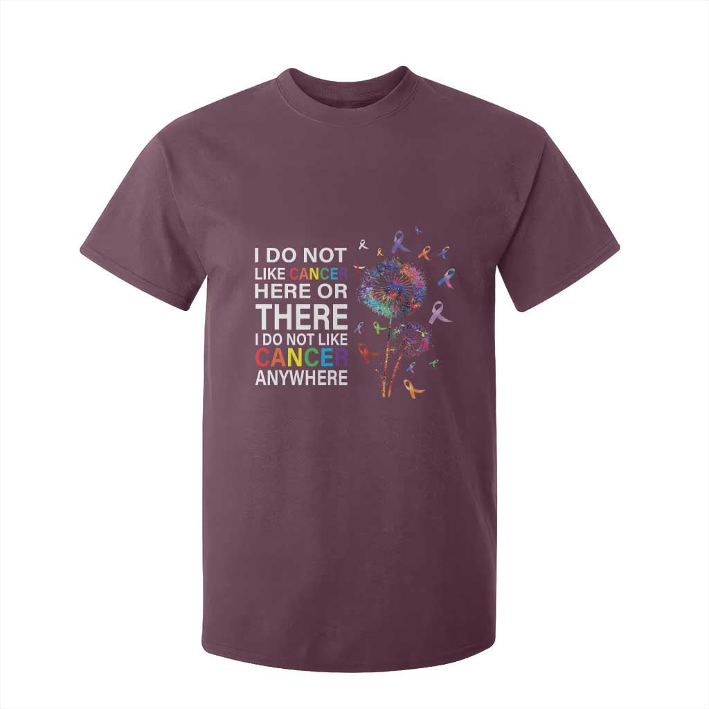 All Cancer T Shirt For Kid I Do Not Like Cancer Here Or There Anywhere