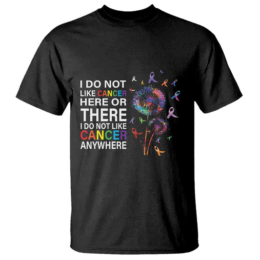 all-cancer-t-shirt-i-do-not-like-cancer-here-or-there-anywhere
