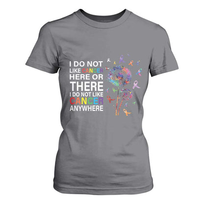 All Cancer T Shirt For Women I Do Not Like Cancer Here Or There Anywhere