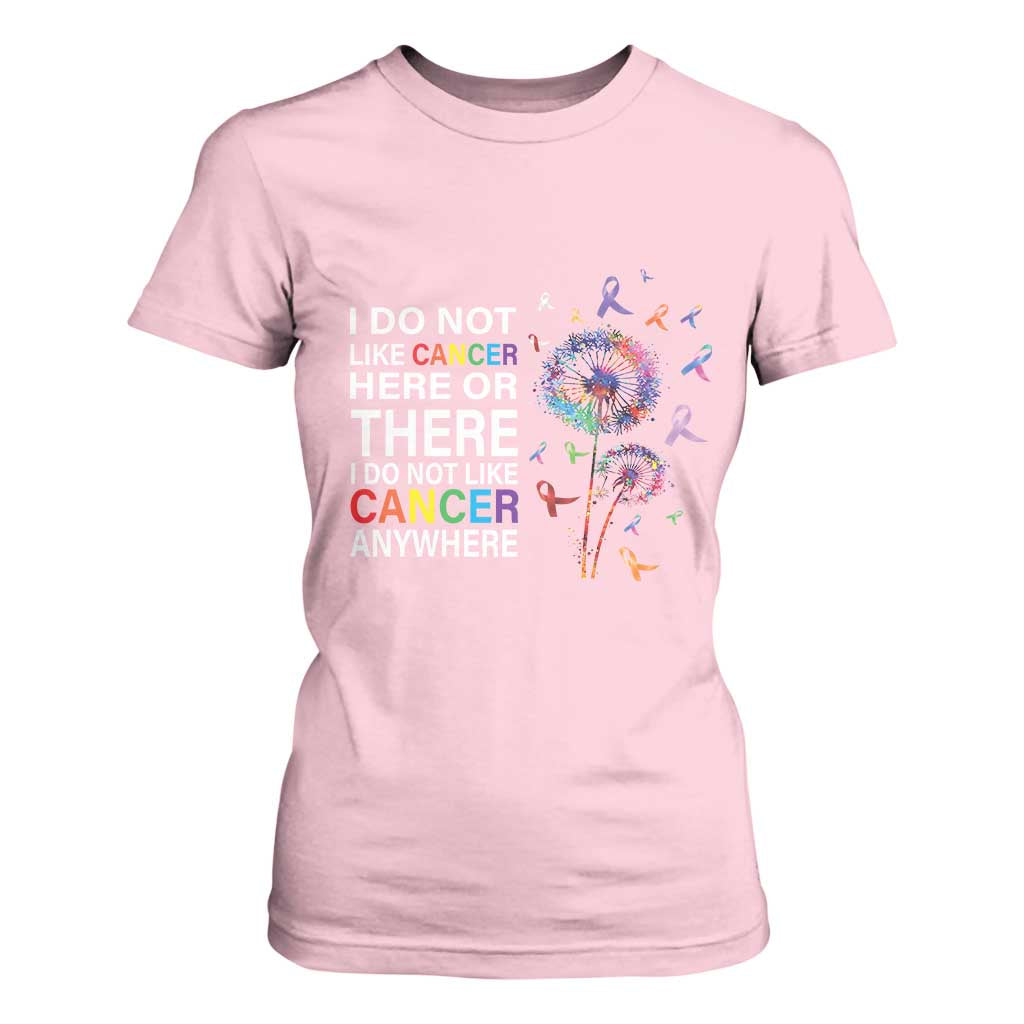 All Cancer T Shirt For Women I Do Not Like Cancer Here Or There Anywhere