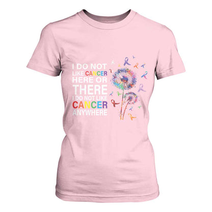 All Cancer T Shirt For Women I Do Not Like Cancer Here Or There Anywhere