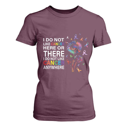All Cancer T Shirt For Women I Do Not Like Cancer Here Or There Anywhere