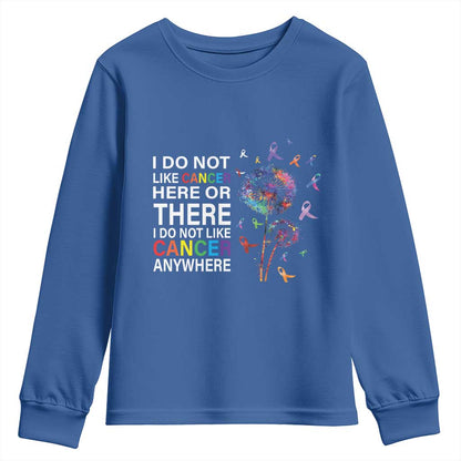 All Cancer Youth Sweatshirt I Do Not Like Cancer Here Or There Anywhere