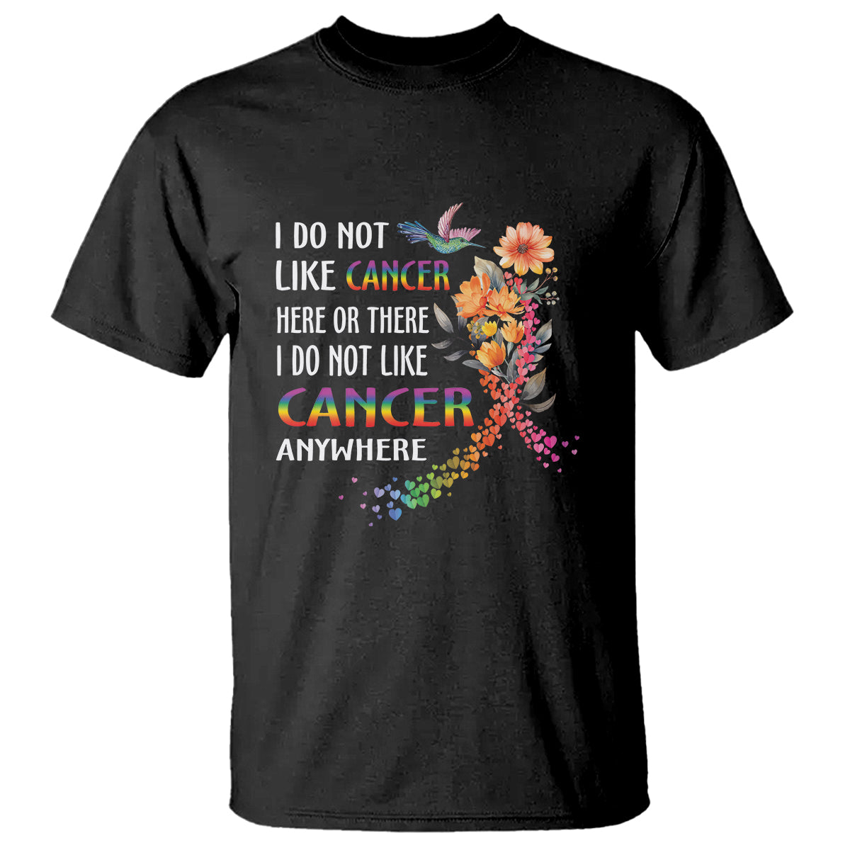 i-do-not-like-cancer-here-or-there-anywhere-rainbow-ribbon-t-shirt
