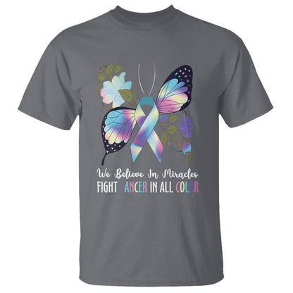 we-believe-in-miracles-fight-cancer-in-all-color-butterfly-flower-t-shirt