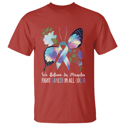 we-believe-in-miracles-fight-cancer-in-all-color-butterfly-flower-t-shirt