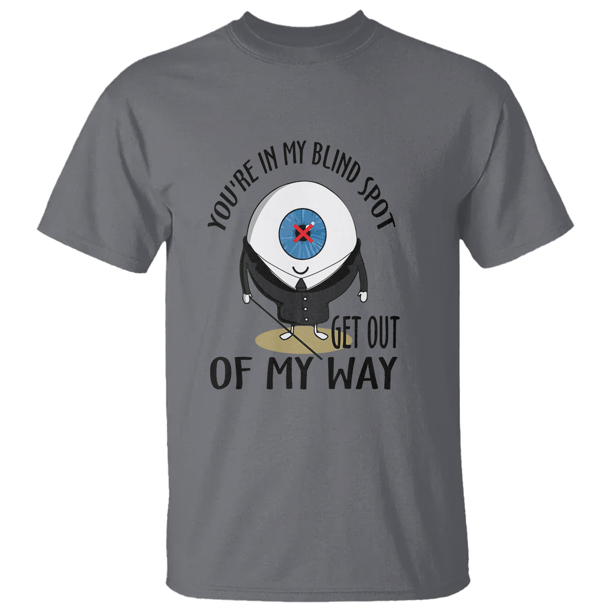 blindness-visual-impairment-t-shirt-youre-in-my-blind-spot