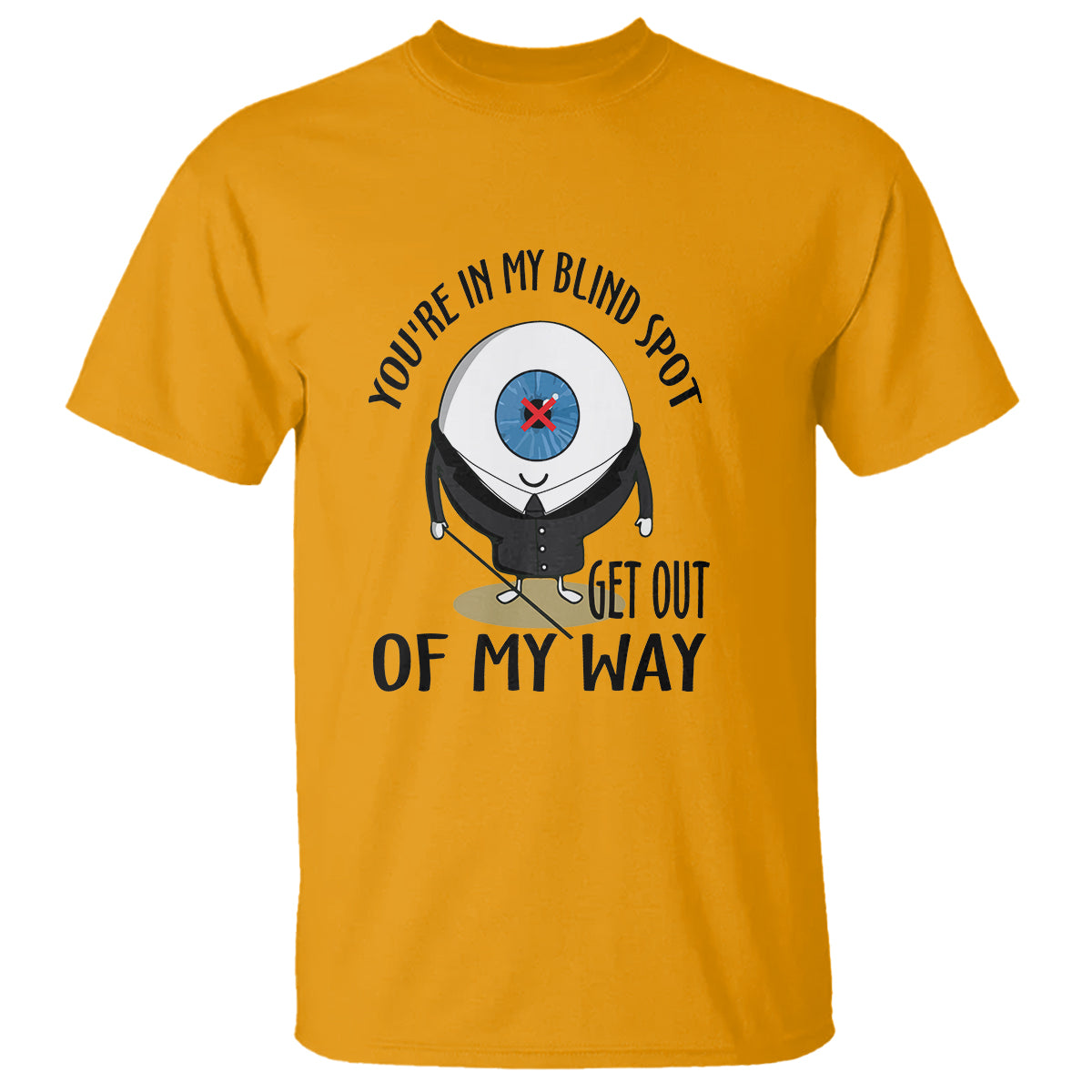 blindness-visual-impairment-t-shirt-youre-in-my-blind-spot