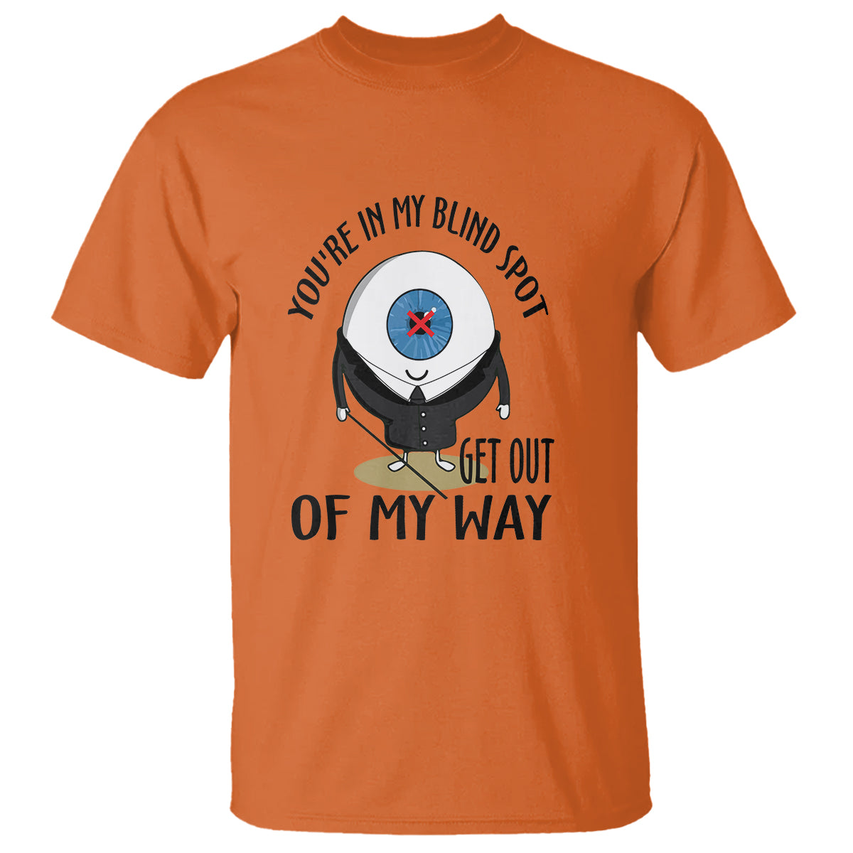 blindness-visual-impairment-t-shirt-youre-in-my-blind-spot
