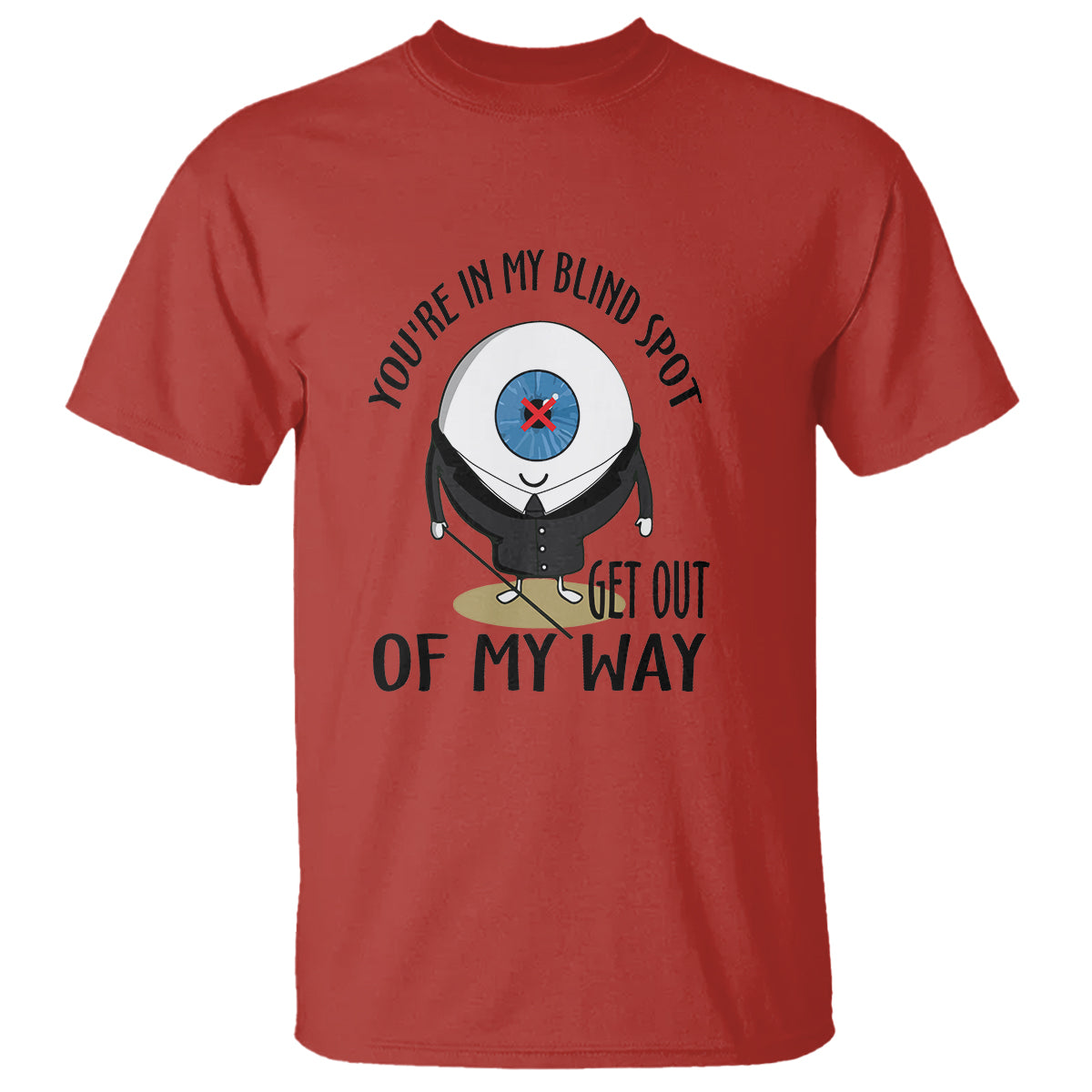 blindness-visual-impairment-t-shirt-youre-in-my-blind-spot