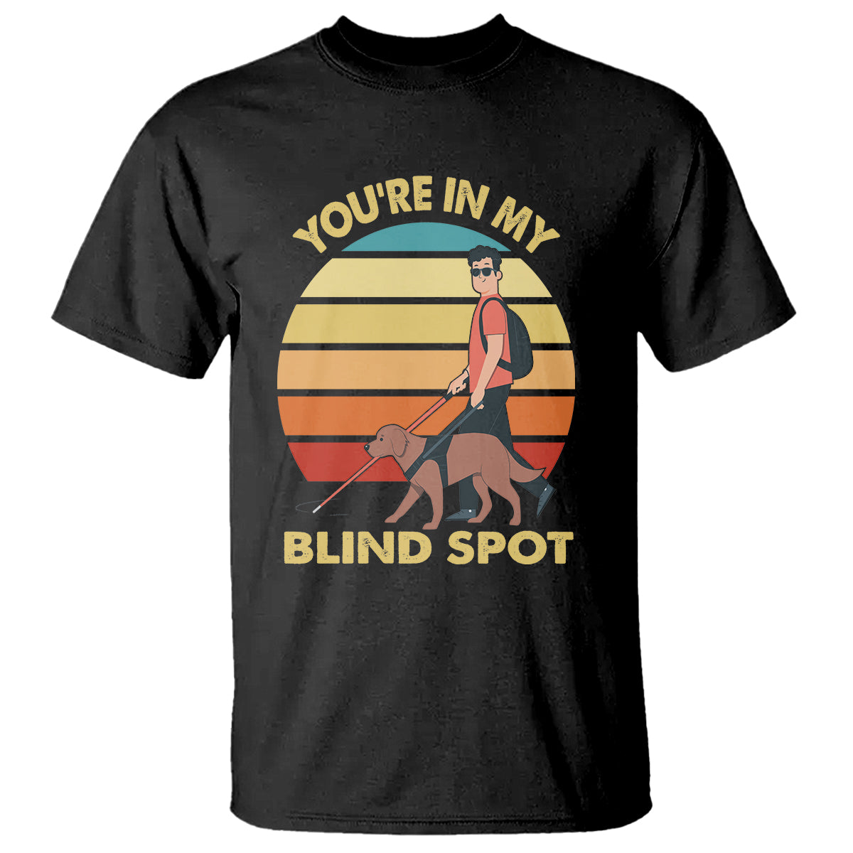 blindness-visual-impairment-t-shirt-youre-in-my-blind-spot-vintage