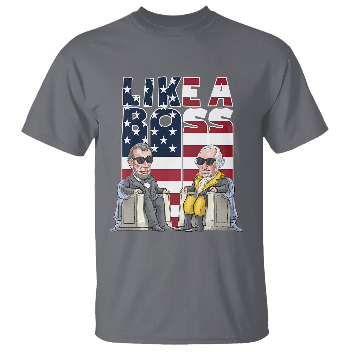 presidents-day-t-shirt-like-a-boss-washington-lincoln-abe-george-us-flag