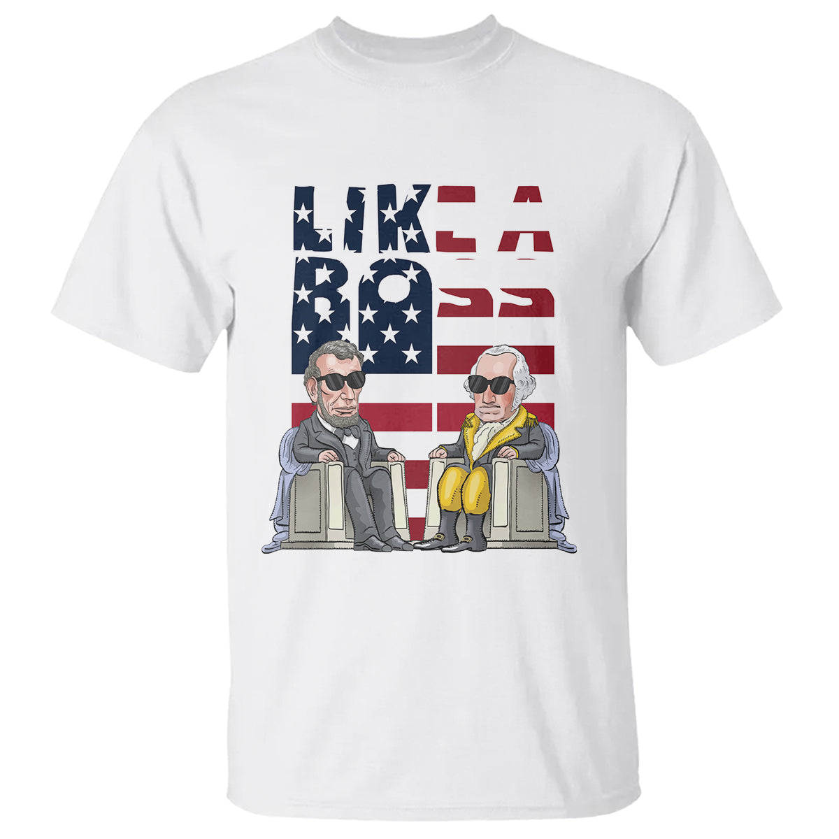 presidents-day-t-shirt-like-a-boss-washington-lincoln-abe-george-us-flag