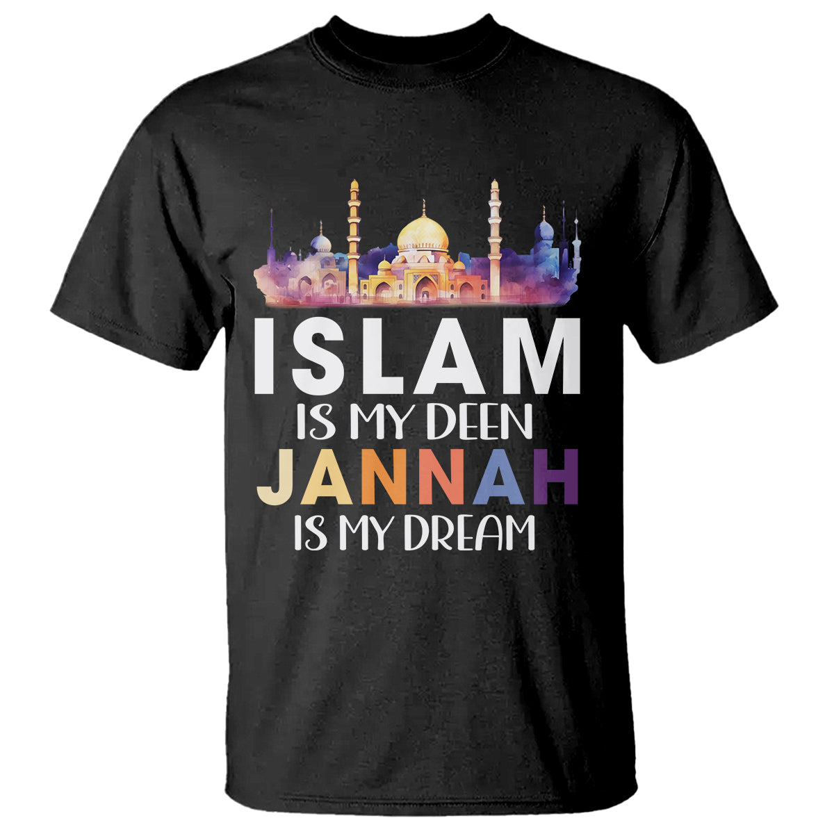 islamic-t-shirt-islam-is-my-deen-jannah-is-my-dream-muslim