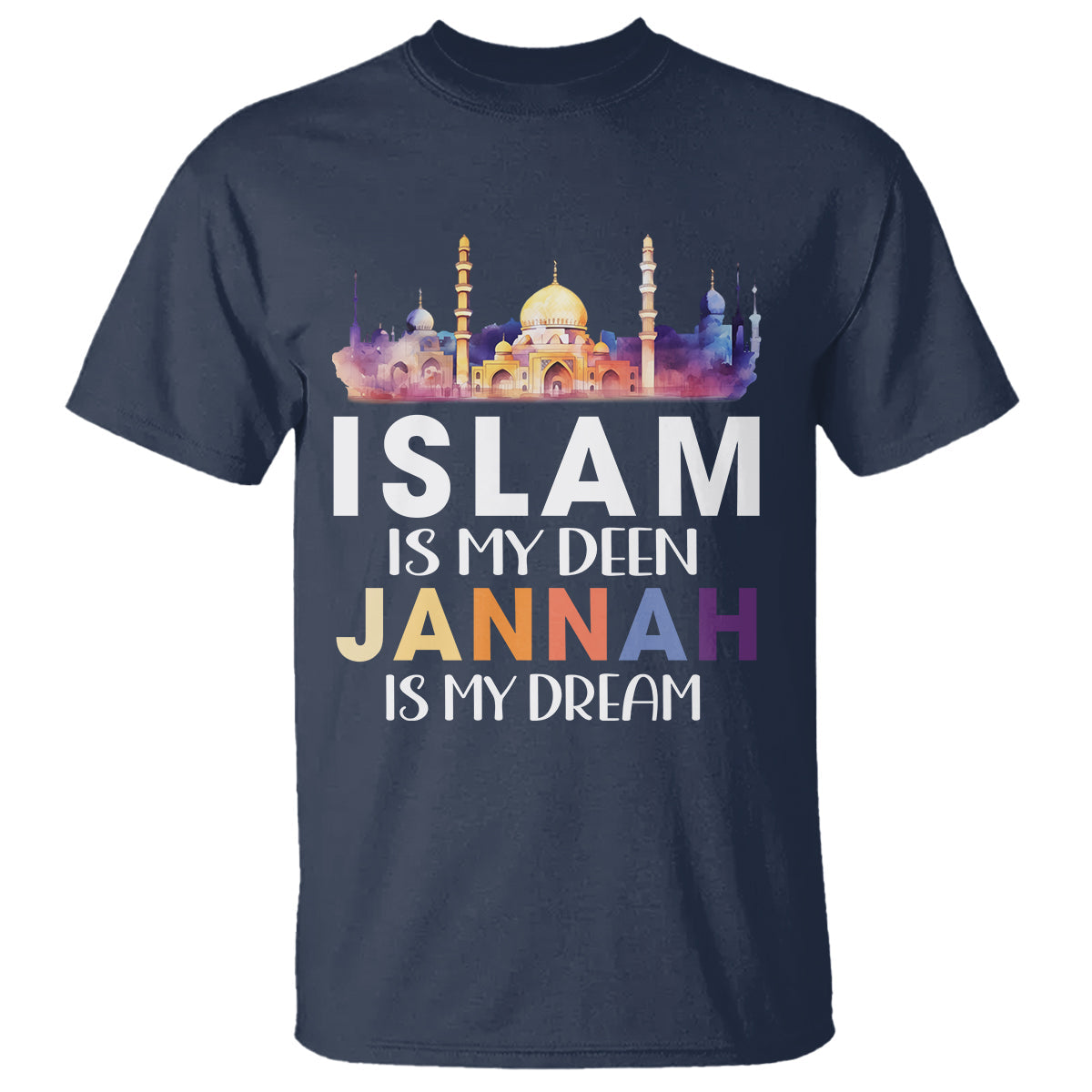 islamic-t-shirt-islam-is-my-deen-jannah-is-my-dream-muslim