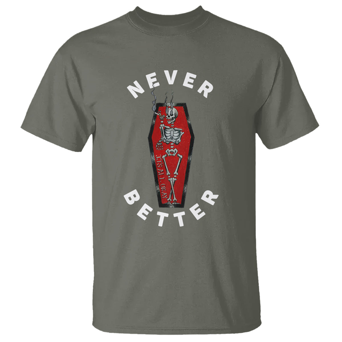 skeleton-never-better-in-the-coffin-t-shirt