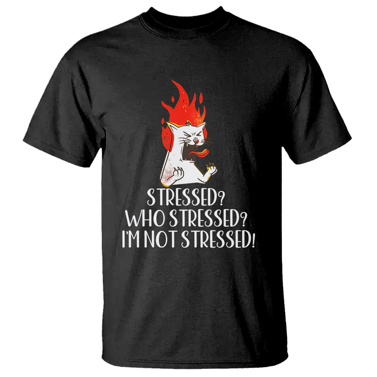 stressed-whos-stressed-im-not-stressed-funny-angry-cat-t-shirt