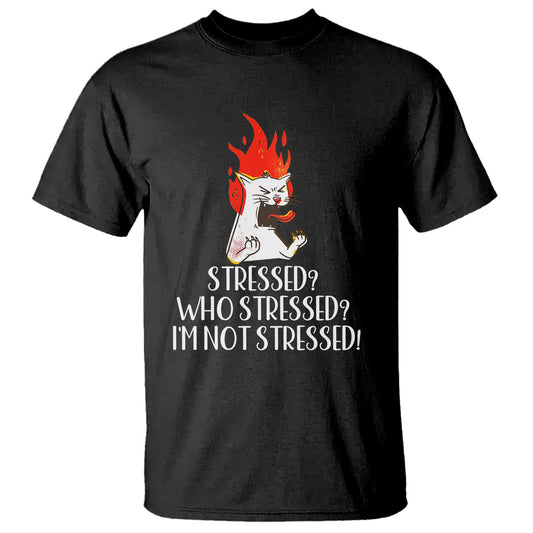 stressed-whos-stressed-im-not-stressed-funny-angry-cat-t-shirt