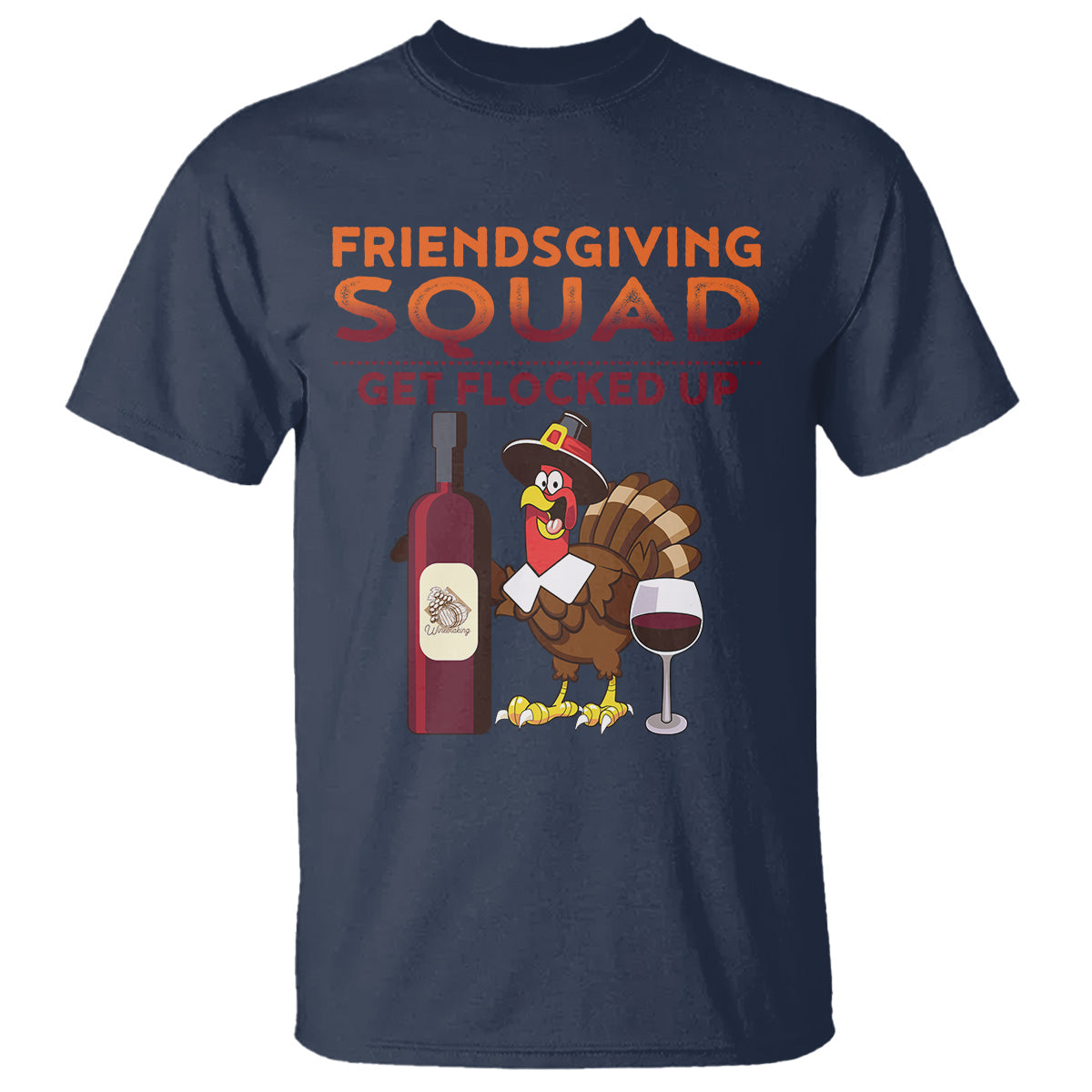 thanksgiving-t-shirt-friendsgiving-squad-get-flocked-up-drunk-wine-turkey
