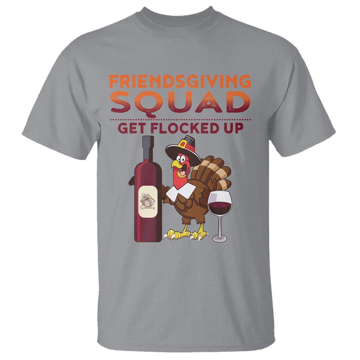 thanksgiving-t-shirt-friendsgiving-squad-get-flocked-up-drunk-wine-turkey