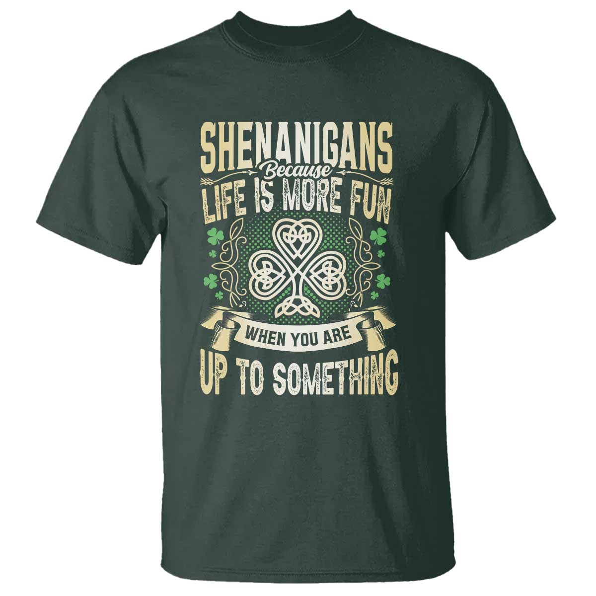 funny-st-patricks-day-t-shirt-shenanigans-because-life-is-more-fun-when-you-are-up-to-something