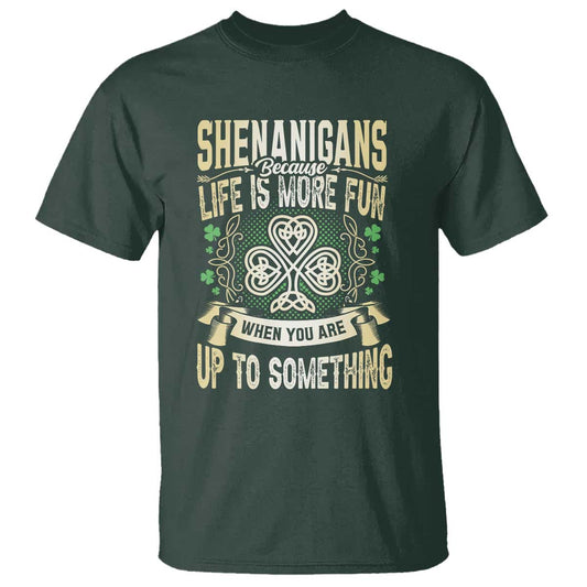 funny-st-patricks-day-t-shirt-shenanigans-because-life-is-more-fun-when-you-are-up-to-something