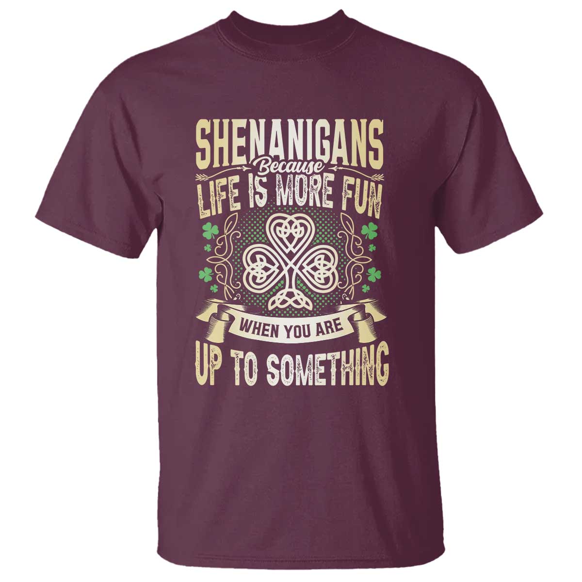 funny-st-patricks-day-t-shirt-shenanigans-because-life-is-more-fun-when-you-are-up-to-something