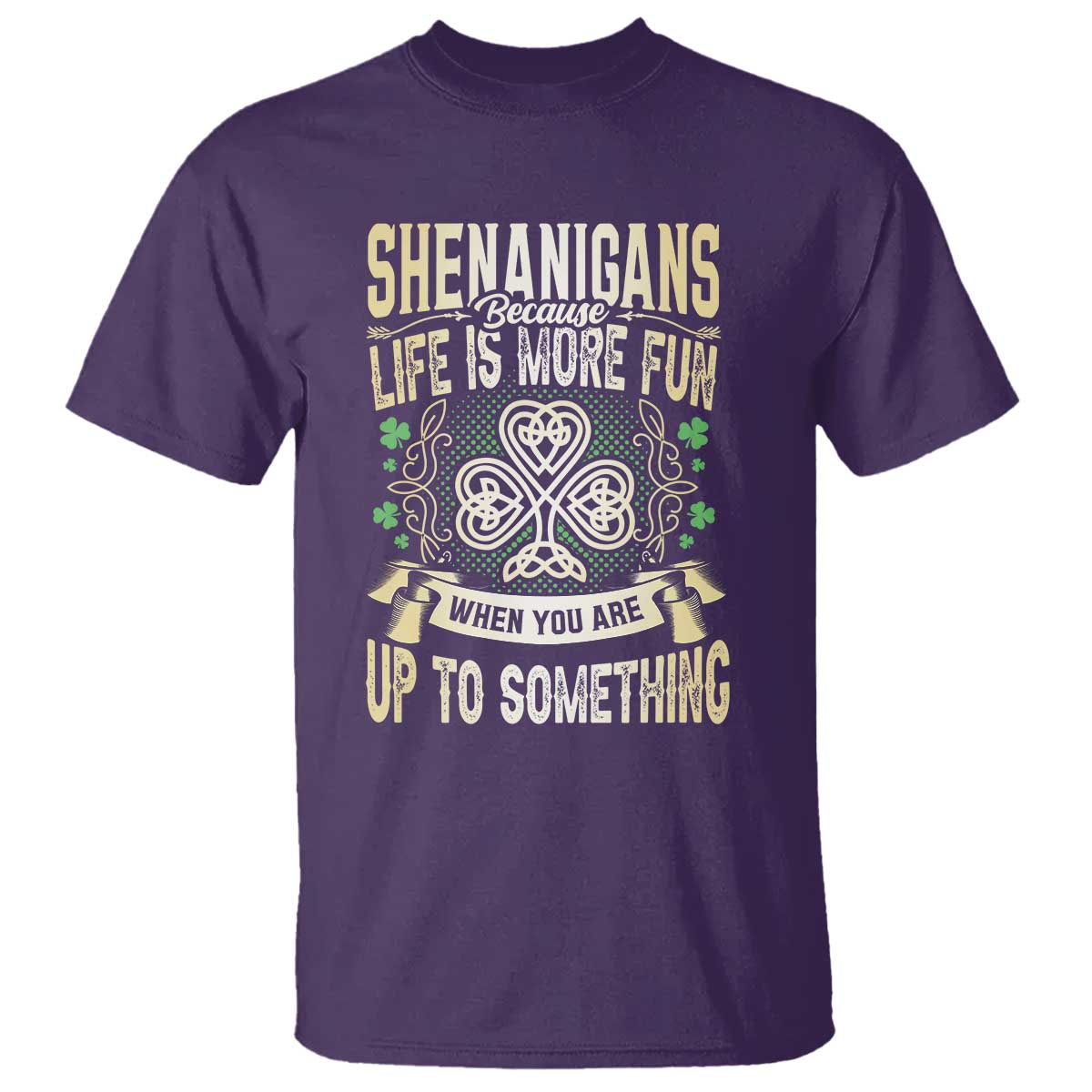 funny-st-patricks-day-t-shirt-shenanigans-because-life-is-more-fun-when-you-are-up-to-something