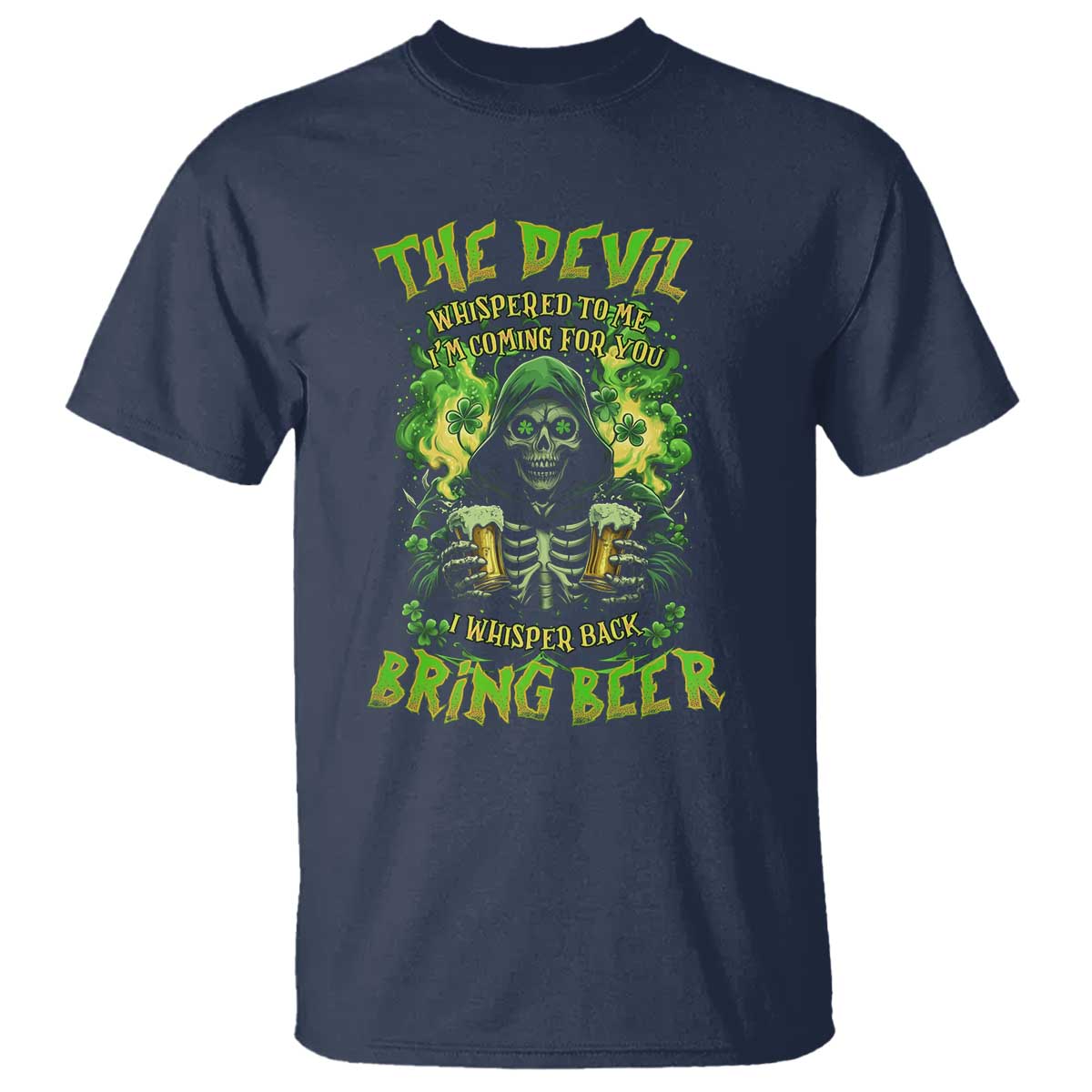 funny-irish-beer-t-shirt-the-devil-whispered-im-coming-for-you-i-whisper-back-bring-beer