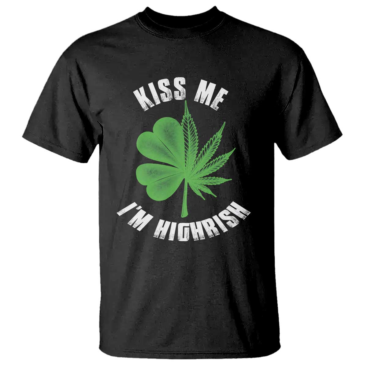 funny-st-patricks-day-cannabis-t-shirt-kiss-me-im-highrish