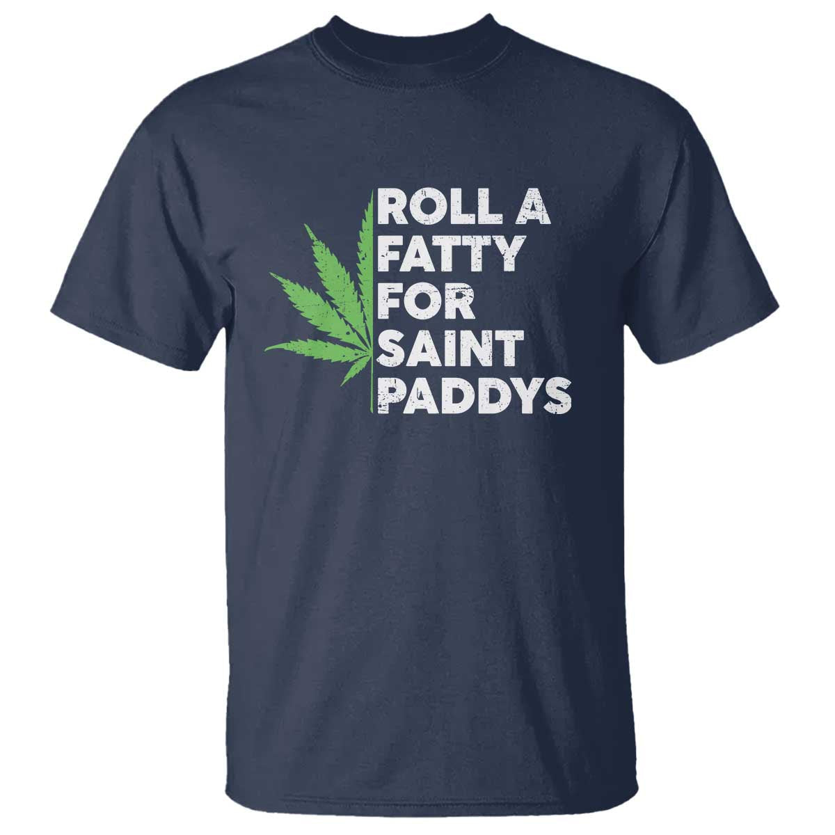 funny-st-patricks-day-weed-t-shirt-roll-a-fatty-for-saints-paddys-420-cannabis