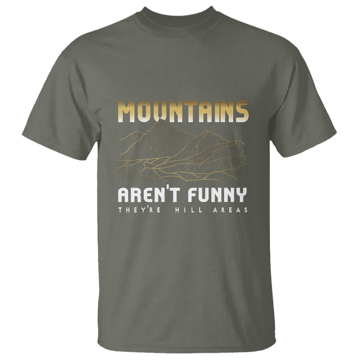 funny-hiking-t-shirt-mountains-arent-funny-theyre-hill-areas-pun-1