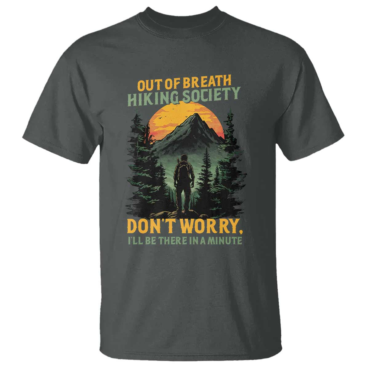 hiking-t-shirt-out-of-breath-hiking-society-dont-worry-ill-be-there-soon