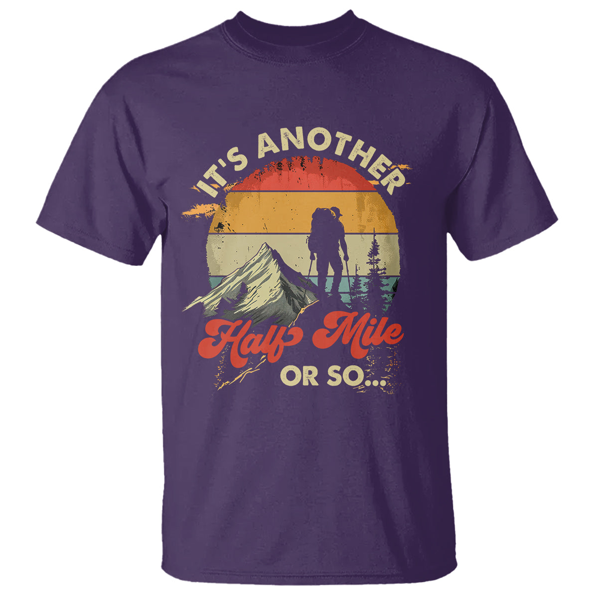 funny-hiking-t-shirt-its-another-half-mile-or-so-mountain-climber